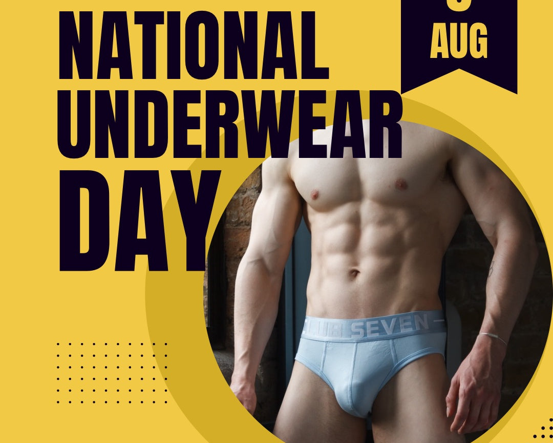 National underwear day is the 5th of  August 